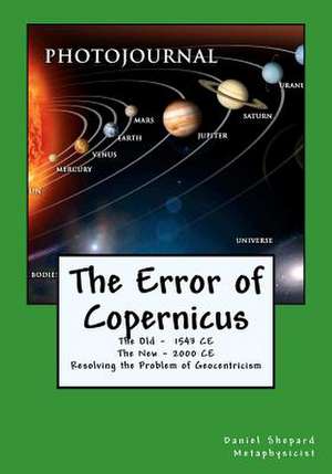 The Error of Copernicus de Daniel J. Shepard