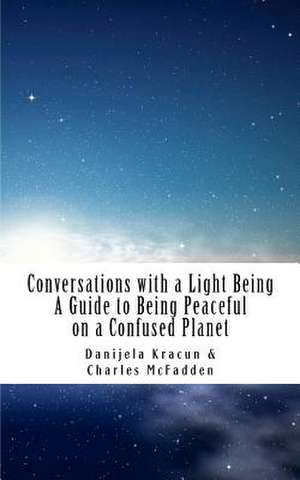 Conversations with a Light Being de Danijela Kracun