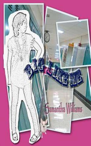 Big Like Me de Samantha Williams