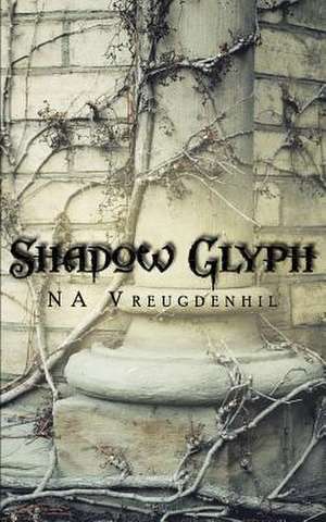 Shadow Glyph de N. A. Vreugdenhil