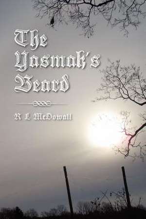 The Yasmak's Beard de R. L. McDowall