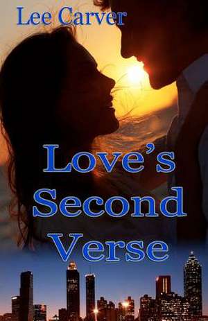 Love's Second Verse de Lee Carver