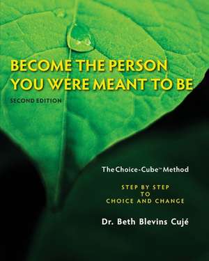 Become the Person You Were Meant to Be - The Choice-Cube Method de Beth Blevins Cuje