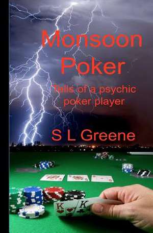 Monsoon Poker de S. L. Greene