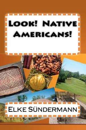 Look! Native Americans! de Elke Sundermann