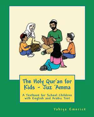 The Holy Qur'an for Kids - Juz 'Amma de Yahiya Emerick