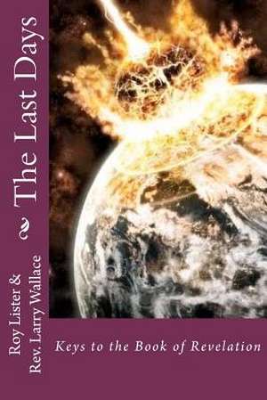 The Last Days de Roy D. Lister