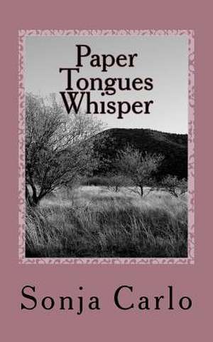 Paper Tongues Whisper de Sonja Carlo