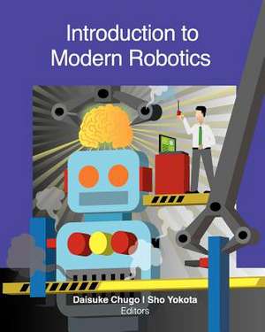 Introduction to Modern Robotics de Daisuke Chugo