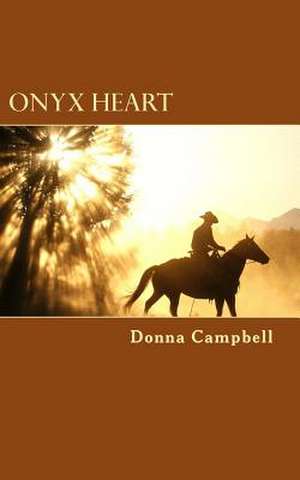 Onyx Heart de Donna L. Campbell