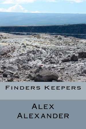 Finders Keepers de MR Alex Alexander