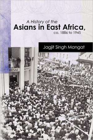 A History of the Asians in East Africa, CA. 1886 to 1945: The Quilt de Jagjit Singh Mangat