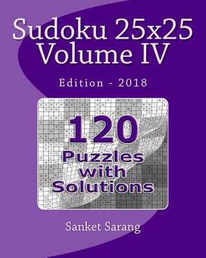 Sudoku 25x25 Vol IV de Sanket Sarang