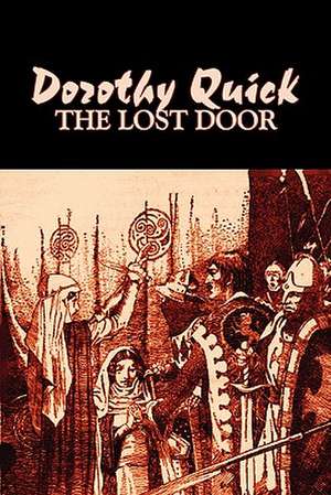 The Lost Door de Dorothy Quick