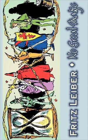 No Great Magic by Fritz Leiber, Science Fiction, Fantasy, Horror de Fritz Leiber