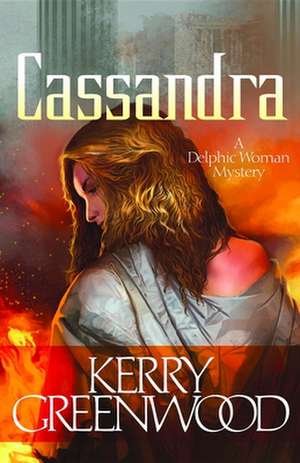 Cassandra de Kerry Greenwood