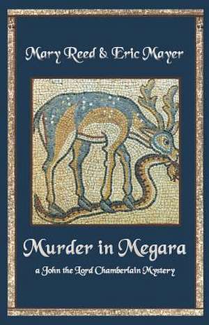 Murder in Megara de Mary Reed