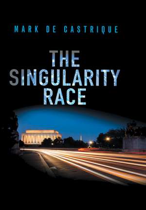 The Singularity Race de Mark de Castrique