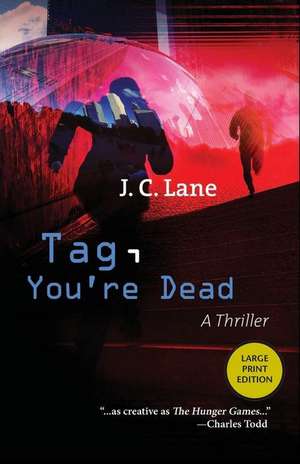 Tag, You're Dead de J C Lane