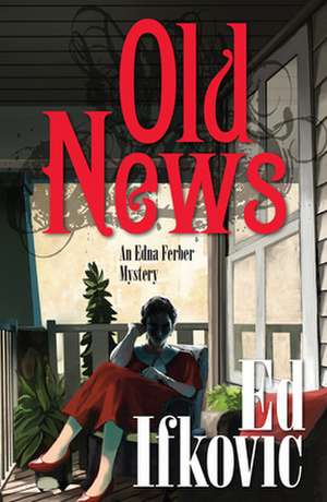 Old News de Ed Ifkovic