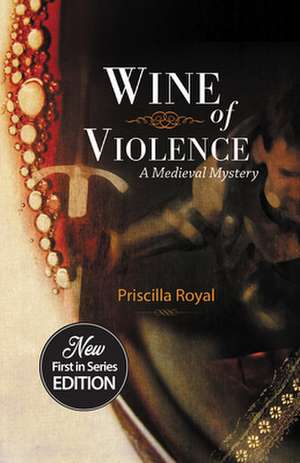 Wine of Violence de Priscilla Royal