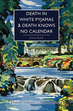 Death in White Pyjamas / Death Knows No Calendar de John Bude