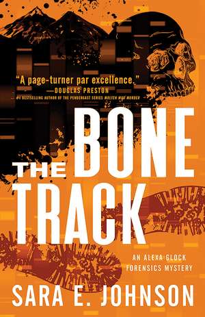 The Bone Track de Sara E. Johnson