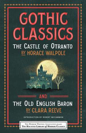 Gothic Classics: The Castle of Otranto and The Old English Baron de Eric J. Guignard