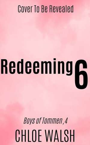 Redeeming 6 de Chloe Walsh