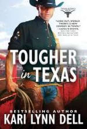 Tougher in Texas de Kari Lynn Dell