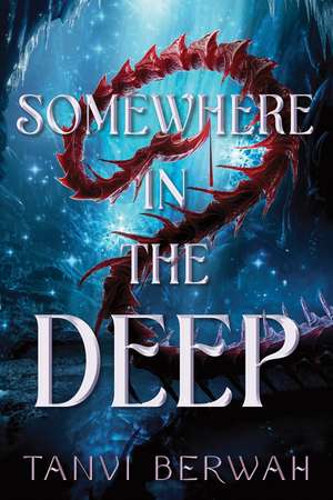 Somewhere in the Deep de Tanvi Berwah