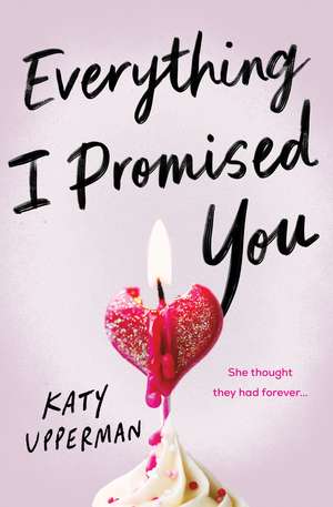 Everything I Promised You de Katy Upperman