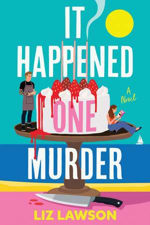 It Happened One Murder: A Novel de Liz Lawson