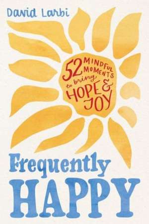 Frequently Happy de David Larbi