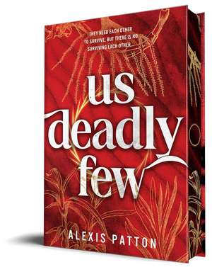 Us Deadly Few de Alexis Patton