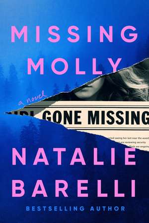 Missing Molly: A Novel de Natalie Barelli