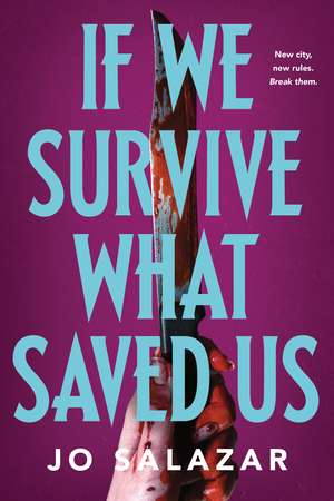 If We Survive What Saved Us de Jo Salazar