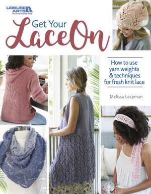 Get Your Lace on de Melissa Leapman