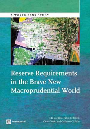 Reserve Requirements in the Brave New Macroprudential World de Tito Cordella