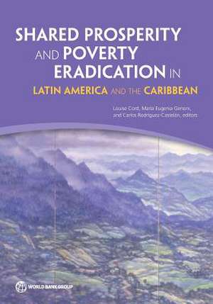 Shared Prosperity and Poverty Eradication in Latin America and the Caribbean de Louise Cord