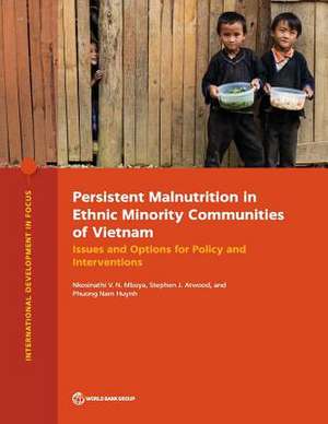 Persistent Malnutrition in Ethnic Minority Communities of Vietnam de Nkosinathi V N Mbuya