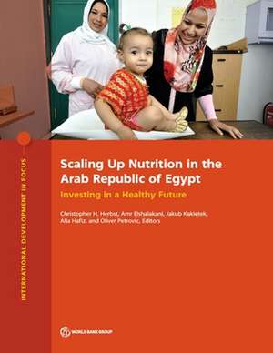 Scaling Up Nutrition in the Arab Republic of Egypt de Christopher H Herbst