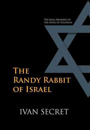 Secret, I: Randy Rabbit of Israel