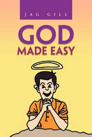 God Made Easy de Jag Gill