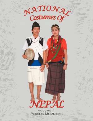 National Costumes of Nepal de Persijs Muiznieks