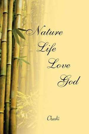 Nature, Life, Love, God de Chaski