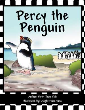 Percy the Penguin de Betty Jean Kult