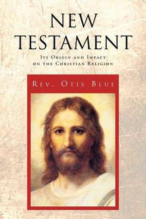 New Testament de Rev Otis Blue