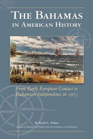 The Bahamas in American History de Keith Tinker