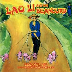 Lao Li and His Beancurd de Eleanor Liu